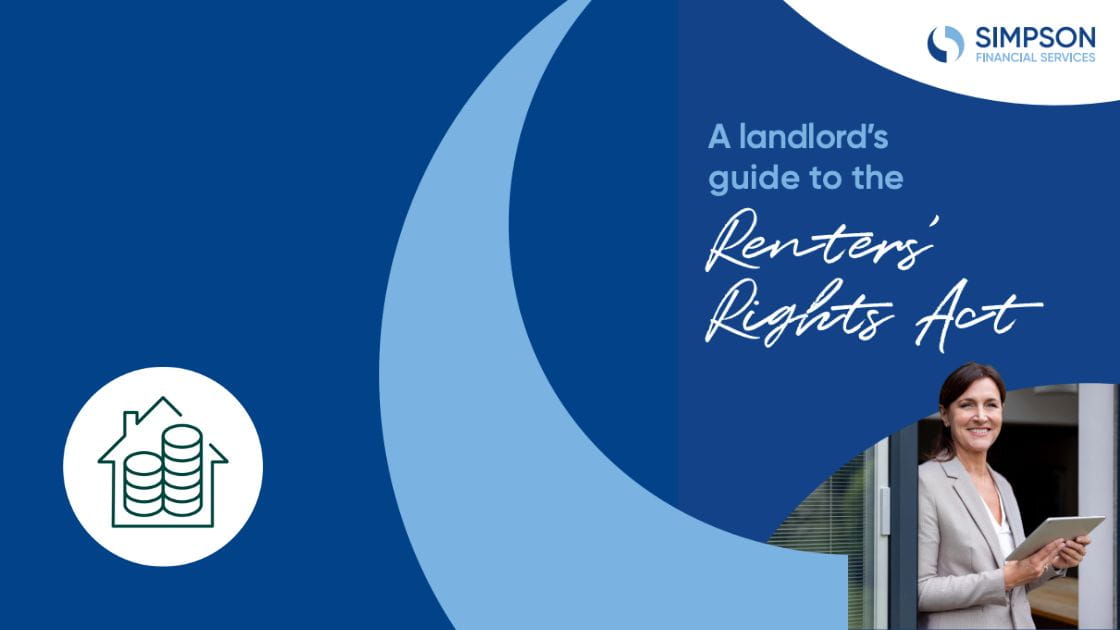 A landlord’s quick guide to the Renters’ Rights Act and what it means for you